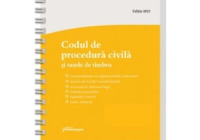 Codul de procedura civila si taxele de timbru. Actualizat la 20 martie 2023