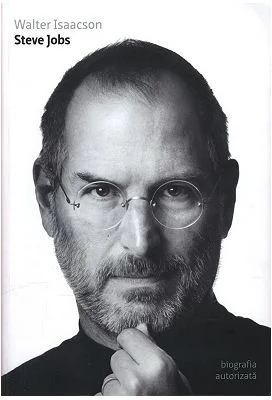 Steve Jobs. Biografia autorizata - Walter Isaacson