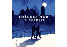 Amandoi mor la sfarsit - Adam Silvera