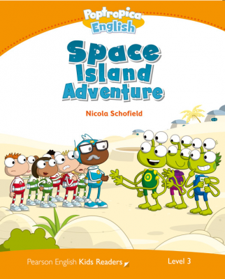 Level 3. Poptropica English Space Island Adventure - Nicola Schofield