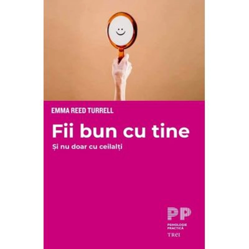 Fii bun cu tine - Emma Reed Turrell