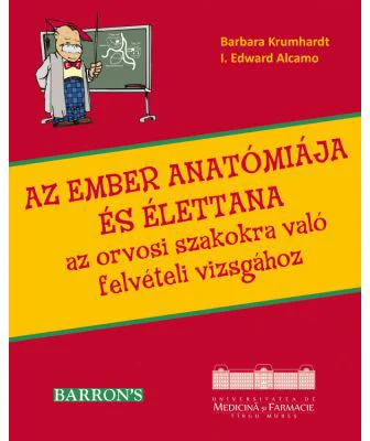 AZ EMBER ANATÓMIÁJA ÉS ÉLETTANA az orvosi szakokra való felvételi vizsgához, 2022 kiadás (Barron's) - Barbara Krumhardt
