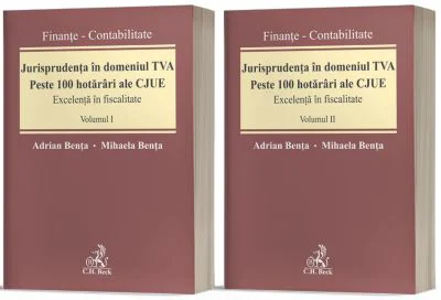 Jurisprudenta in domeniul TVA. Peste 100 hotarari ale CJUE (Vol. I + Vol. II)