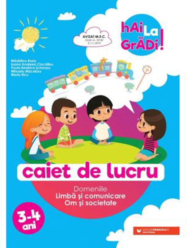 Hai la gradi! Limba si comunicare - Om si societate. Caiet de lucru. 3-4 ani - Madalina Radu