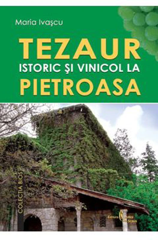 Tezaur istoric si vinocol la Pietroasa