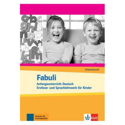 Fabuli, Arbeitsbuch. Anfangsunterricht Deutsch - Erstlese- und Sprachlehrwerk für Kinder - Jutta Douvitsas-Gamst, Sigrid Xanthos-Kretzschmer