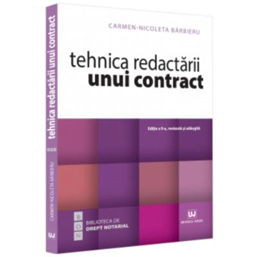 Tehnica redactarii unui contract, editia a 2-a, revazuta si adaugita - Carmen Nicoleta Barbieru