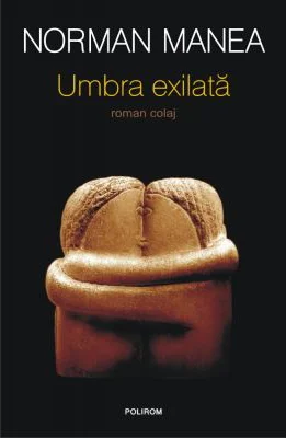 Umbra exilata - Norman Manea