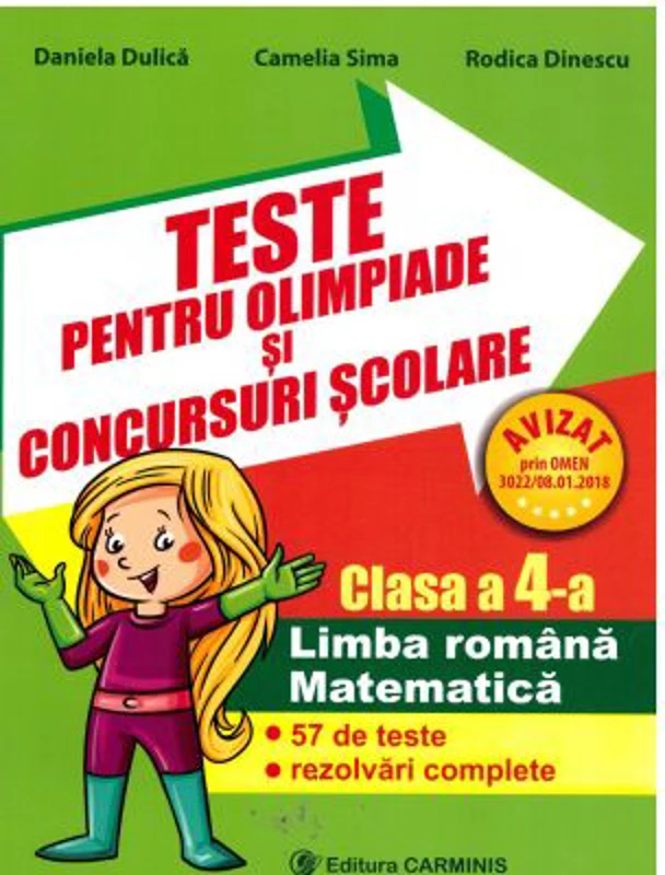 Teste pentru olimpiade si concursuri scolare, clasa a 4-a Limba romana si matematica (57 de teste rezolvari complete) - Rodica Dinescu