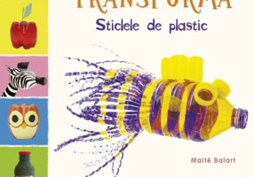 Jucarii din materiale reciclabile. TRANSFORMA - Sticlele din plastic - Maite Balart