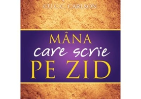 Mana care scrie pe zid - David Jeremiah