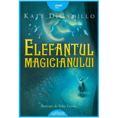 Elefantul magicianului - Kate DiCamillo