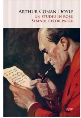 Un studiu in rosu. Semnul celor patru - Sir Arthur Conan Doyle