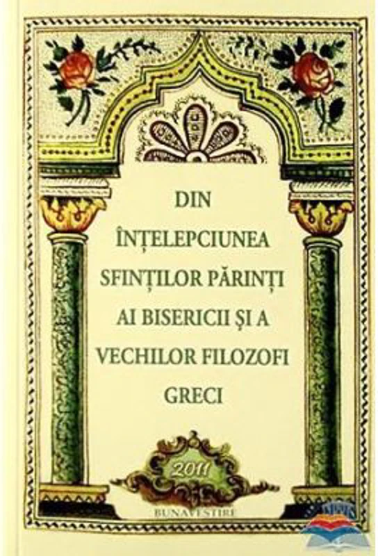 Din intelepciunea Sfintilor Parinti ai Bisericii si a vechilor filozofi greci - Chiril