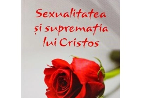 Sexualitatea si suprematia lui Cristos - John Piper
