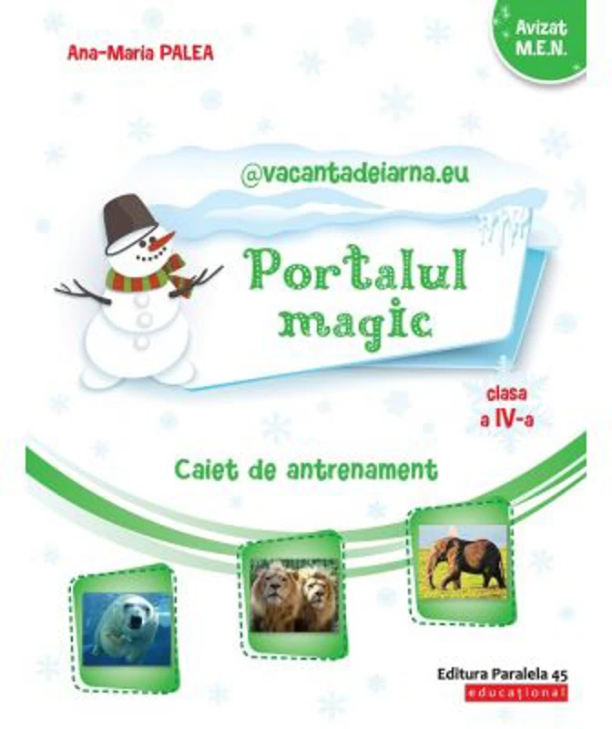 @vacantadeiarna. eu. Portalul Magic. Caiet de antrenament: Limba si literatura romana, Matematica. Clasa a 4-a