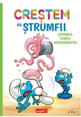Crestem cu strumfii 2. Strumful foarte neindemanatic