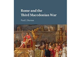 Rome and the Third Macedonian War - Paul J. Burton
