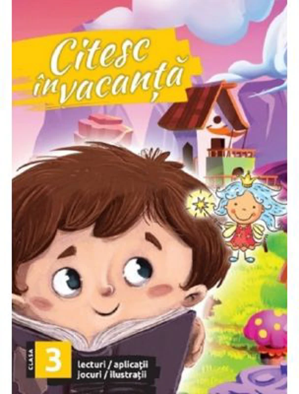 Citesc in vacanta. Lecturi pentru clasa a 3-a