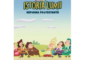 Volumul 28. Istoria lumii. Reforma protestanta