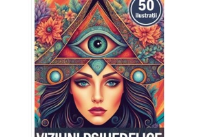 Carte de colorat cu 50 de ilustratii, Viziuni Psihedelice