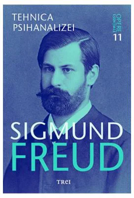 Opere esentiale. Vol. 11. Tehnica psihanalizei - Sigmund Freud