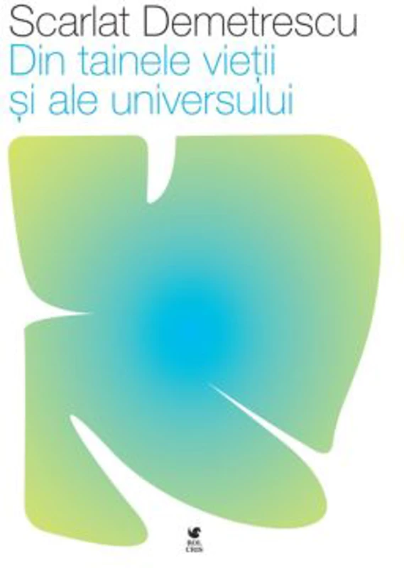 Din tainele vietii si ale universului