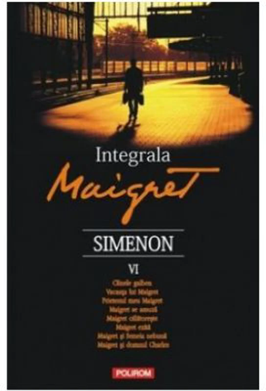 Integrala Maigret, volumul 6 - Georges Simenon