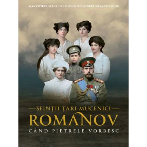Sfintii Tari Mucenici Romanov. Cand pietrele vorbesc