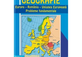 Manual Geografie. Europa, Romania, U E. Probleme fundamentale. Pentru clasa a 12-a - Grigore Posea