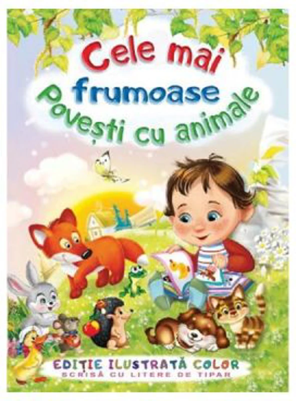 Cele mai frumoase povesti cu animale - F. Sahling, G. Mauser-Lichtl