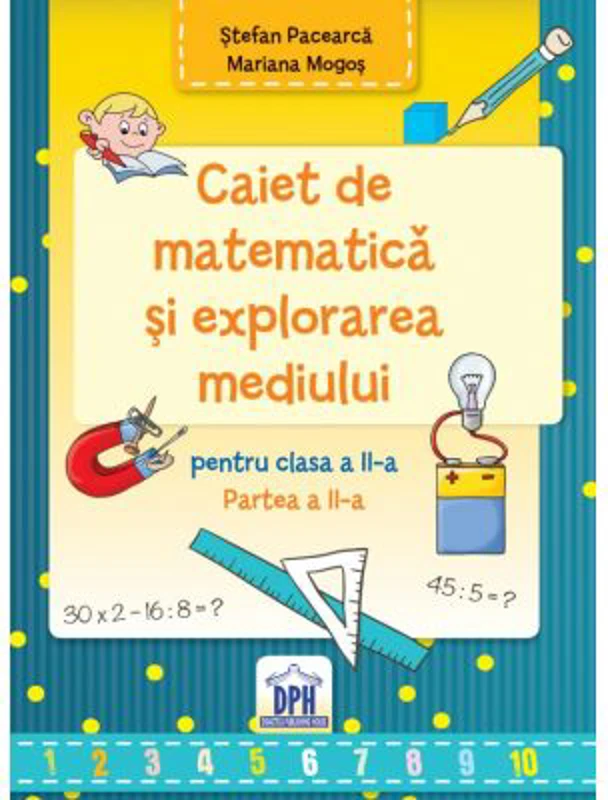 Caiet de Matematica si explorarea mediului pentru clasa a 2-a semestrul 2 - Stefan Pacearca
