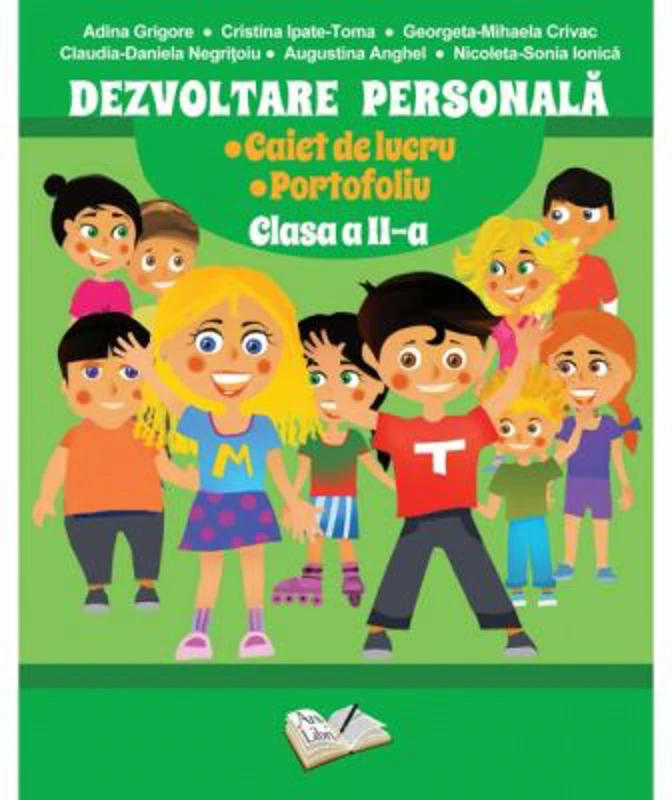 Dezvoltare Personala. Caiet de lucru si portofoliu pentru clasa a 2-a - Adina Grigore