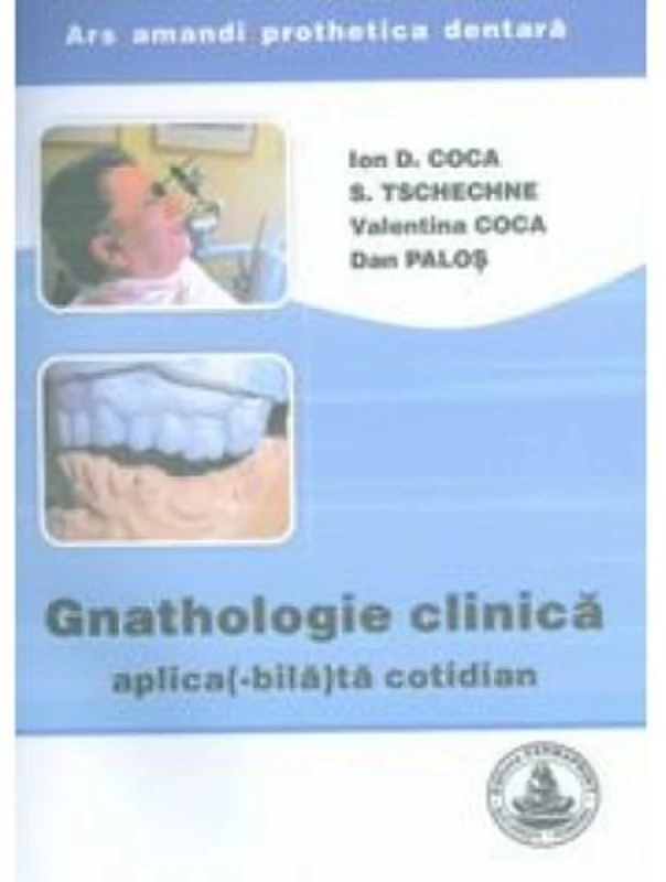 Gnathologie clinica aplica(-bila) la cotidian - Ion Coca