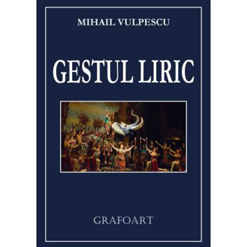 Gestul liric - Mihail Vulpescu