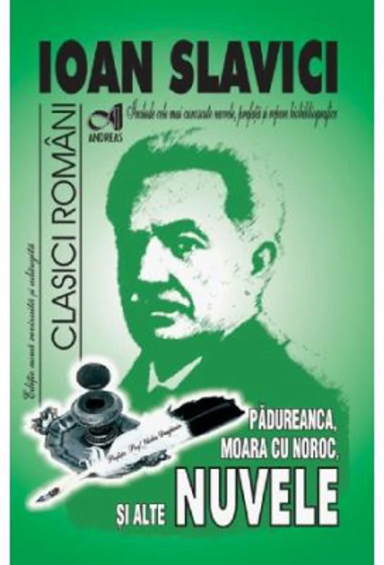 Padureanca. Moara cu noroc si alte nuvele - Ioan Slavici