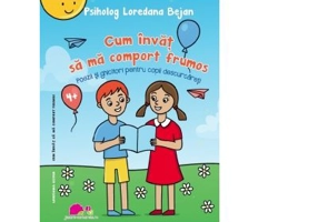 Cum invat sa ma comport frumos. Poezii si ghicitori pentru copii descurcareti