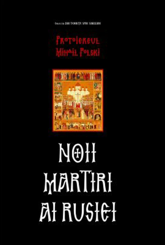 Noii martiri ai Rusiei. Protoiereul Mihail Polski