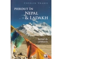 Pierdut in Nepal si Ladakh - Catalin Vrabie