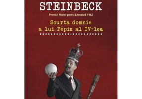 Scurta domnie a lui Pepin al IV-lea - John Steinbeck