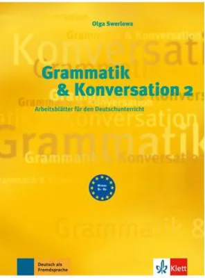 Grammatik & Konversation 2. Arbeitsblatter fur den Deutschunterricht