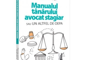Manualul tanarului avocat stagiar sau un altfel de OEPA - Alexandru Silviu Goga