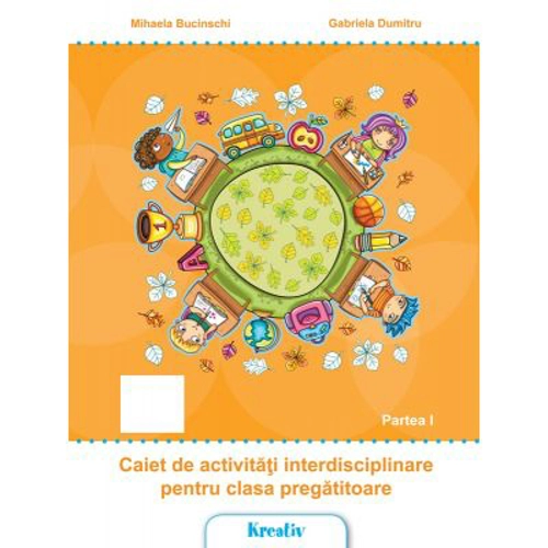 Caiet de activitati interdisciplinare pentru clasa pregatitoare semestrul I