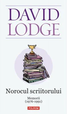Norocul scriitorului. Memorii (1976-1991) - David Lodge
