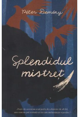 Splendidul mistret - Peter Demeny
