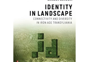 Identity in landscape connectivity and diversity in Iron Age Transylvania - Sándor Berecki