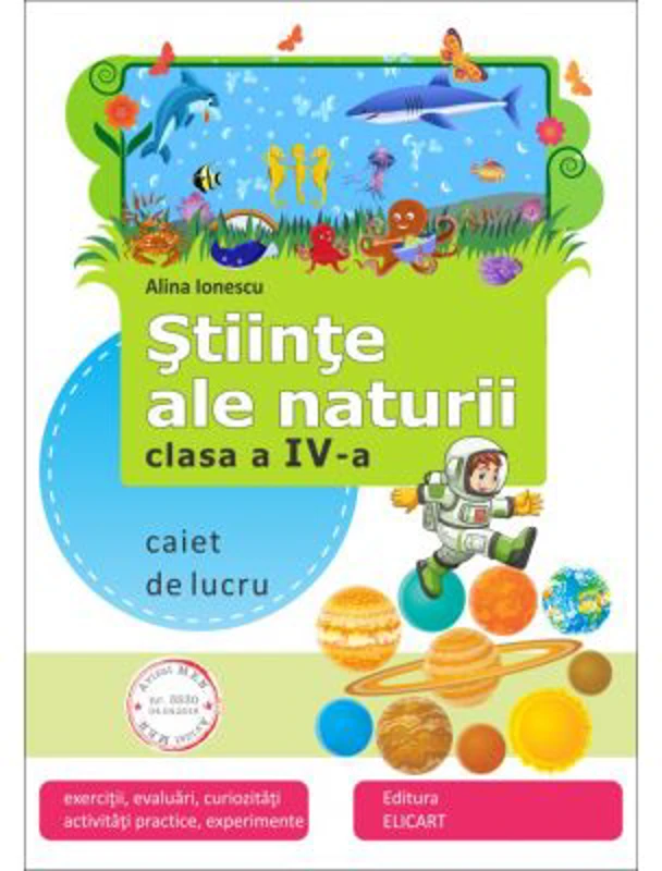 Stiinte ale naturii. Clasa a 4-a. Caiet de aplicatii - Alina Ionescu