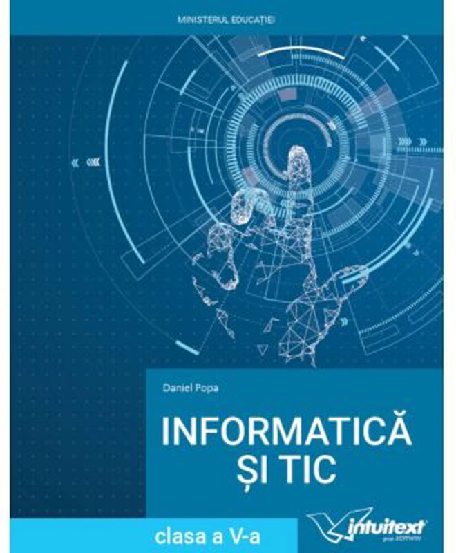 Informatica si TIC 2022. Manual clasa a 5-a - Daniel Popa