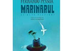 Marinarul si alte fictiuni - Fernando Pessoa