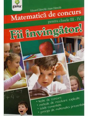Matematica de concurs. Fii invingator!